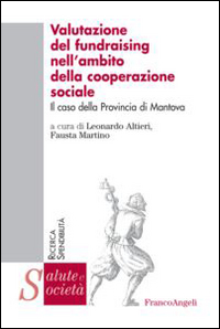 Valutazione del fundraising nell'ambito della cooperazione sociale. Il caso della provincia di Mantova