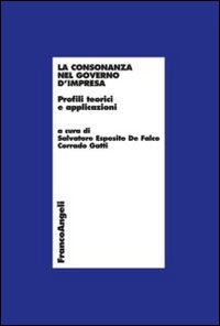 La consonanza nel governo d'impresa. Profili teorici e applicazioni