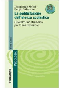 La soddisfazione dell'utenza scolastica. Quasus: uno strumento per la sua rilevazione