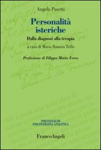 Personalità isteriche. Dalla diagnosi alla terapia