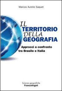 Il territorio della geografia. Approcci a confronto tra Brasile e Italia