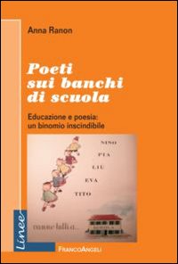 Poeti sui banchi di scuola. Educazione e poesia: un binomio inscindibile