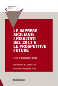 Le imprese siciliane: i risultati del 2011 e le prospettive future