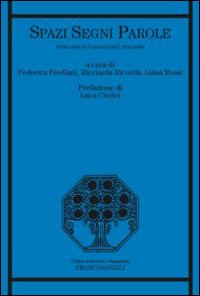Spazi segni parole. Percorsi di viaggiatrici italiane