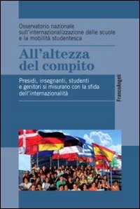 All'altezza del compito. Presidi, insegnanti, studenti e genitori si misurano con la sfida dell'internazionalità