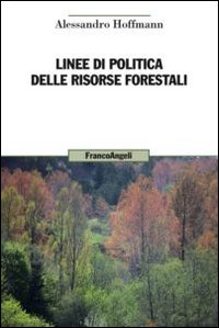 Linee di politica delle risorse forestali