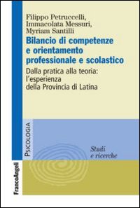 Bilancio di competenze e orientamento professionale e scolastico. Dalla pratica alla teoria: l'esperienza della provincia di Latina