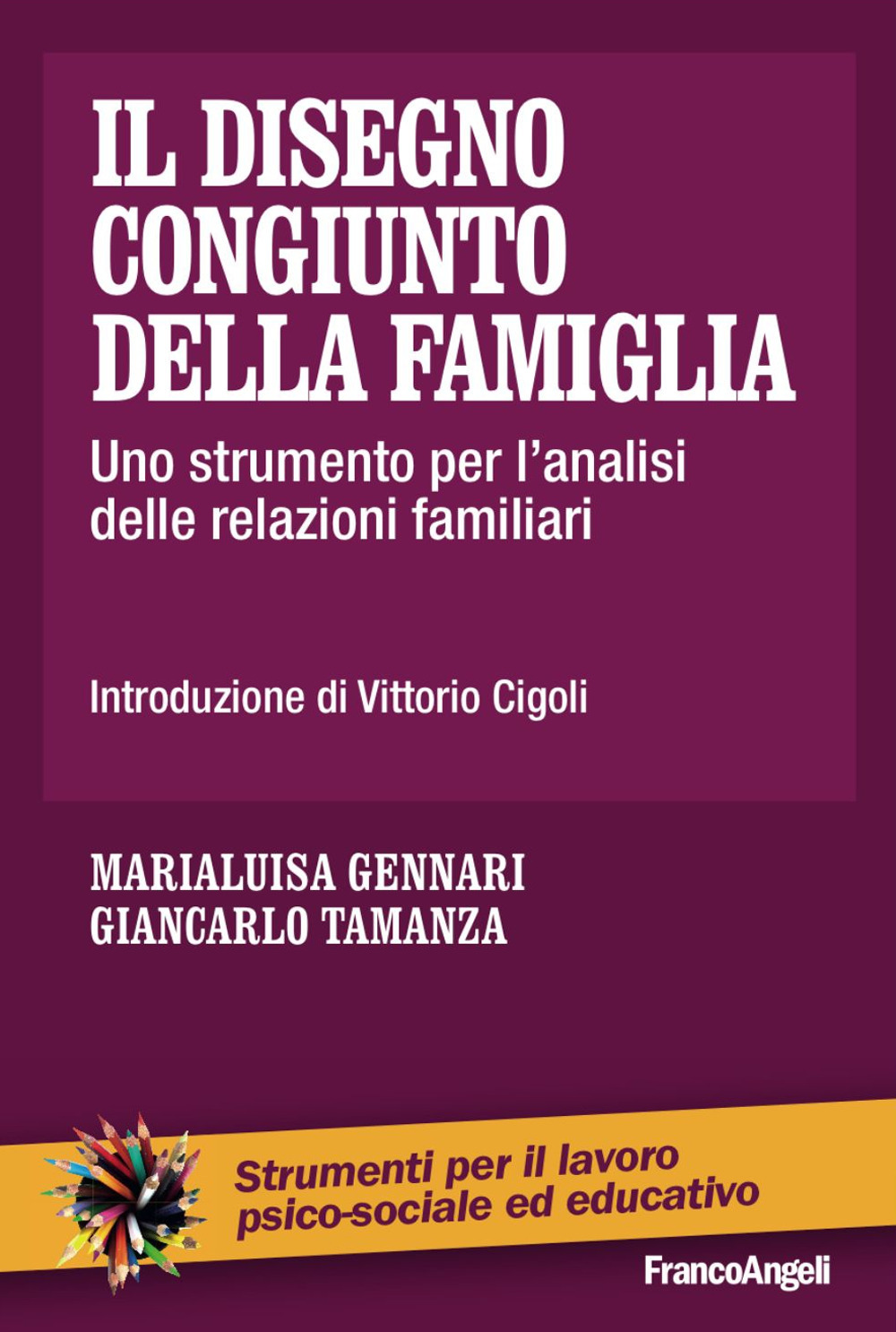 Il disegno congiunto della famiglia. Uno strumento per l'analisi delle relazioni familiari