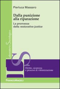 Dalla punizione alla riparazione. La promessa della restorative justice