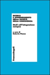 Ricerca e apprendimento nella società della conoscenza. Studi sull'integrazione europea