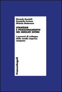 Strategie e posizionamento nei mercati esteri. I percorsi di sviluppo delle medie imprese campane