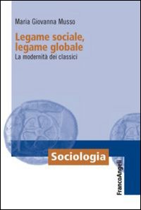 Legame sociale, legame globale. La modernità dei classici