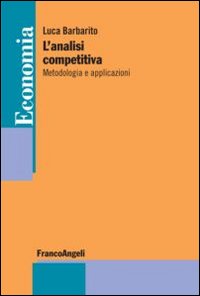 L'analisi competitiva. Metodologia e applicazioni