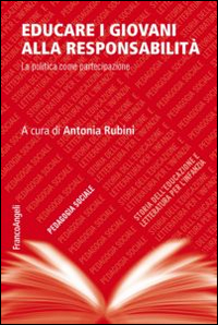 Educare i giovani alla responsabilità. La politica come partecipazione