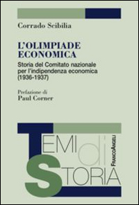 L'olimpiade economica. Storia del comitato nazionale per l'indipendenza economica (1936-1937)