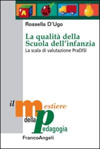 La qualità della scuola dell'infanzia. La scala di valutazione PraDISI