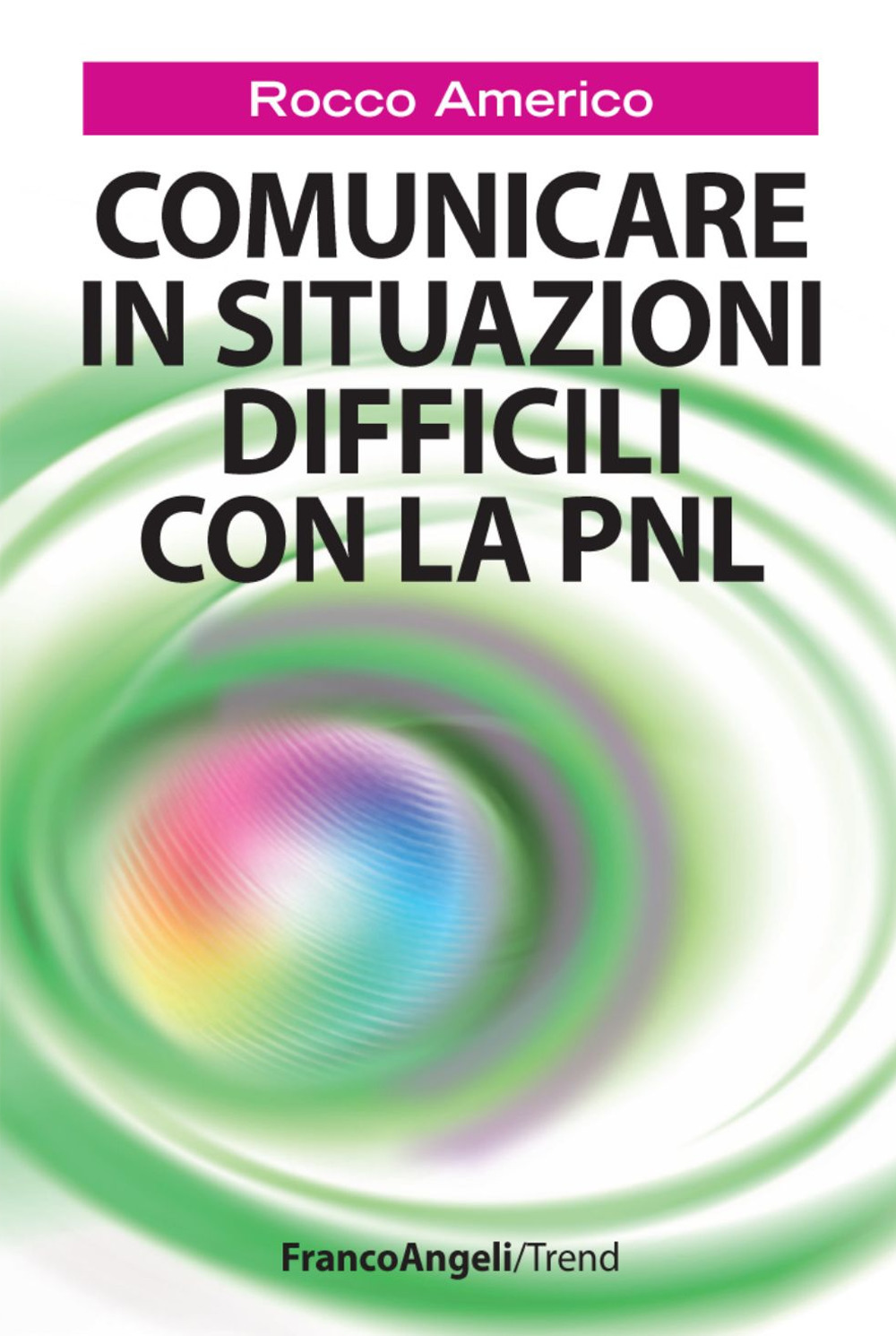 Comunicare in situazioni difficili con la PNL