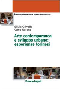 Arte contemporanea e sviluppo urbano: esperienze torinesi