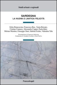 Sardegna. La nuova e l'antica felicità