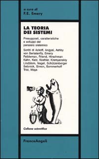 La teoria dei sistemi. Presupposti, caratteristiche e sviluppi del pensiero sistemico