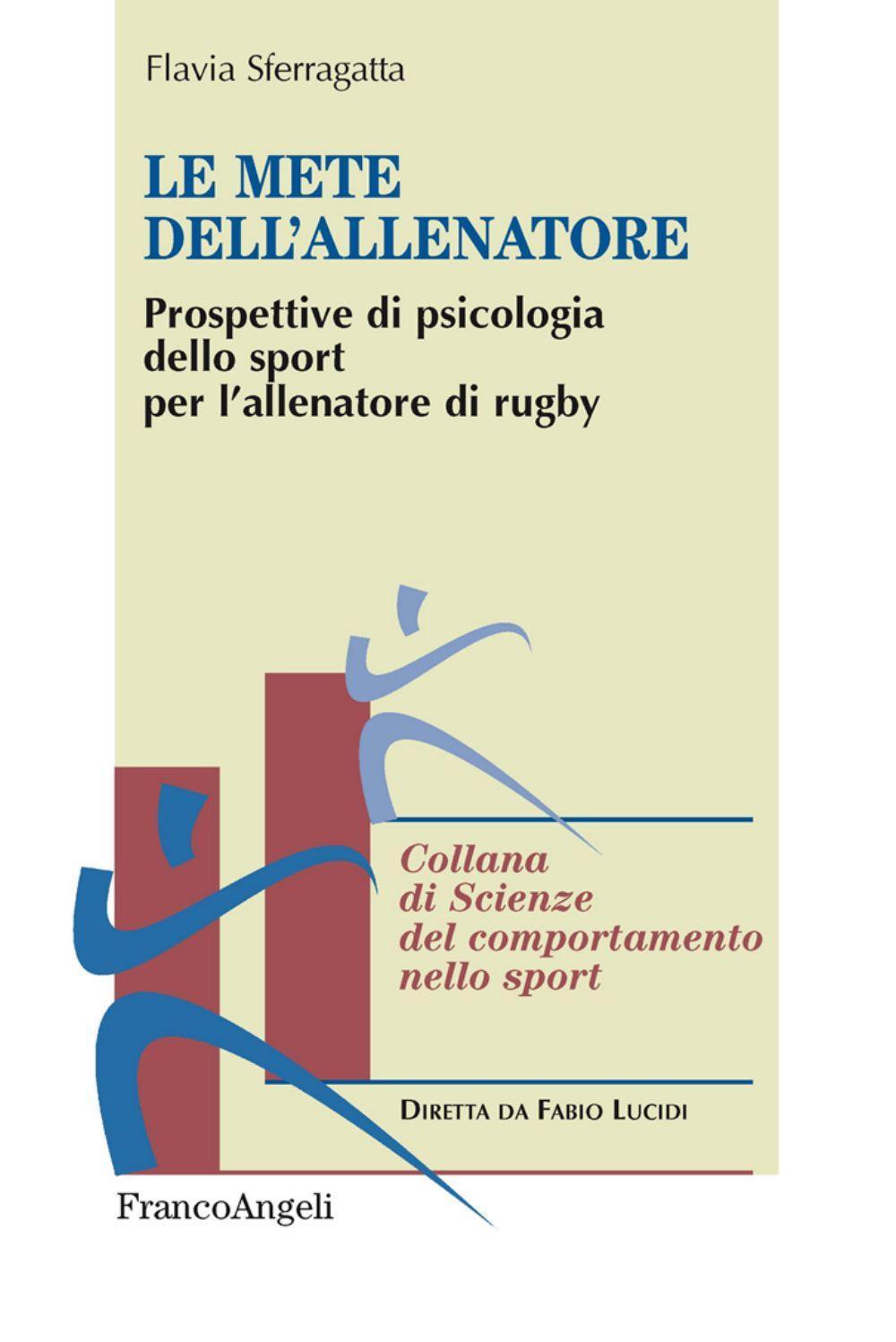 Le mete dell'allenatore. Prospettive di psicologia dello sport per l'allenatore di rugby