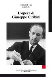 L'opera di Giuseppe Ciribini