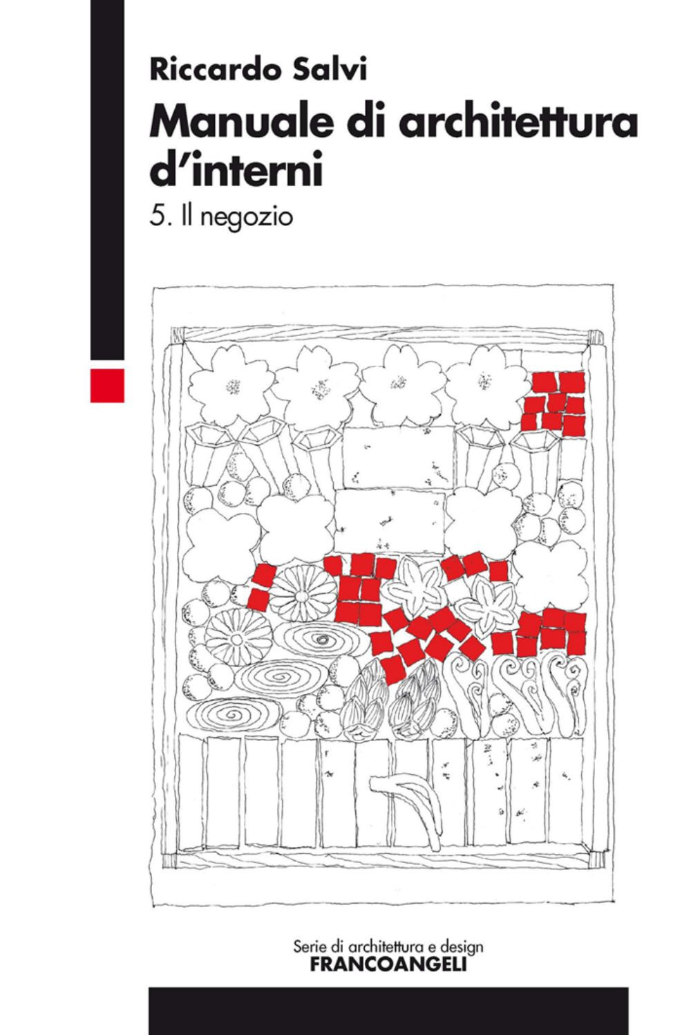 Manuale di architettura d'interni. Vol. 5: Il negozio