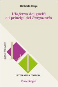 L'inferno dei guelfi e i principi del purgatorio