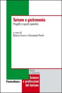 Turismo e gastronomia. Progetti e spunti operativi