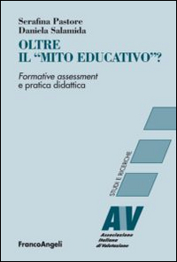 Oltre il «mito educativo»? Formative assessment e pratica didattica