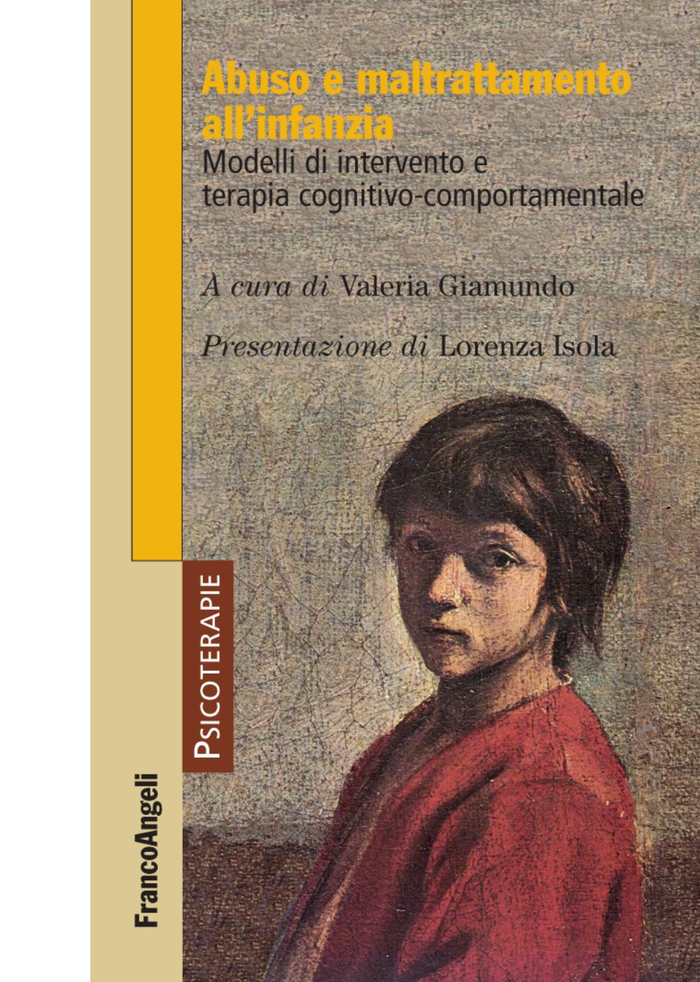 Abuso e maltrattamento all'infanzia. Modelli di intervento e terapia cognitivo-comportamentale