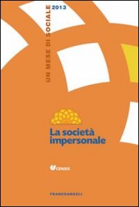 La società impersonale. Un mese di sociale 2013