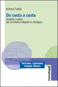 Da costa a costa. Identità e culture per un turismo integrato in Sardegna