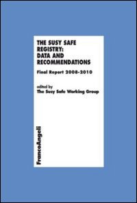 The Susy Safe registry: data and recommendations. Final Report 2008-2010