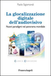 La glocalizzazione digitale dell'audiovisivo. Nuovi paradigmi nel panorama mondiale