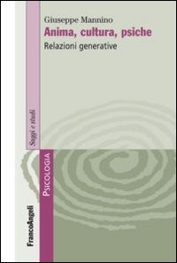 Anima, cultura, psiche. Relazioni generative