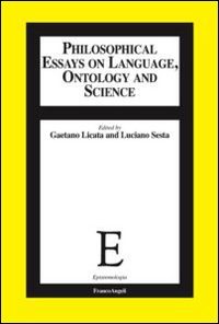 Philosophical essays on language, ontology and science