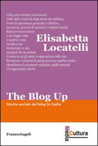 The blog up. Storia sociale del blog in Italia