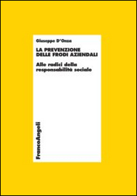 La prevenzione delle frodi aziendali. Alle radici della responsabilità sociale