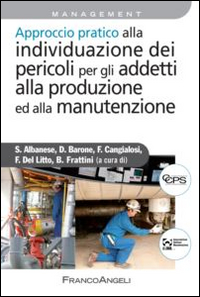 Approccio pratico alla individuazione dei pericoli per gli addetti alla produzione ed alla manutenzione