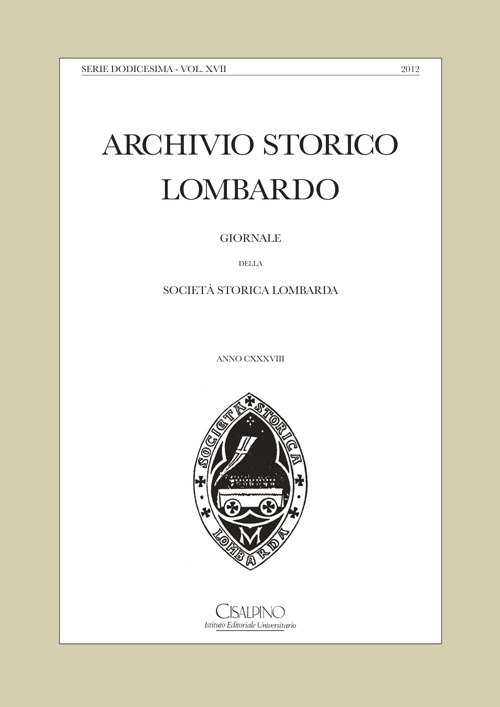 Archivio storico lombardo. Giornale della Società storica lombarda (2012). Vol. 17