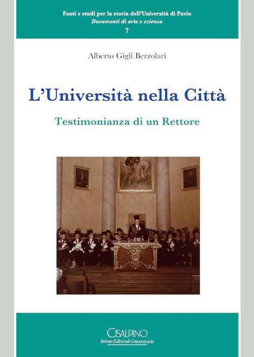 L'università nella città. Testimonianza di un rettore