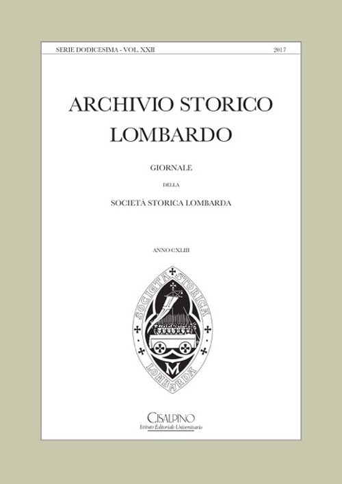 Archivio storico lombardo. Giornale della Società storica lombarda (2017). Vol. 22