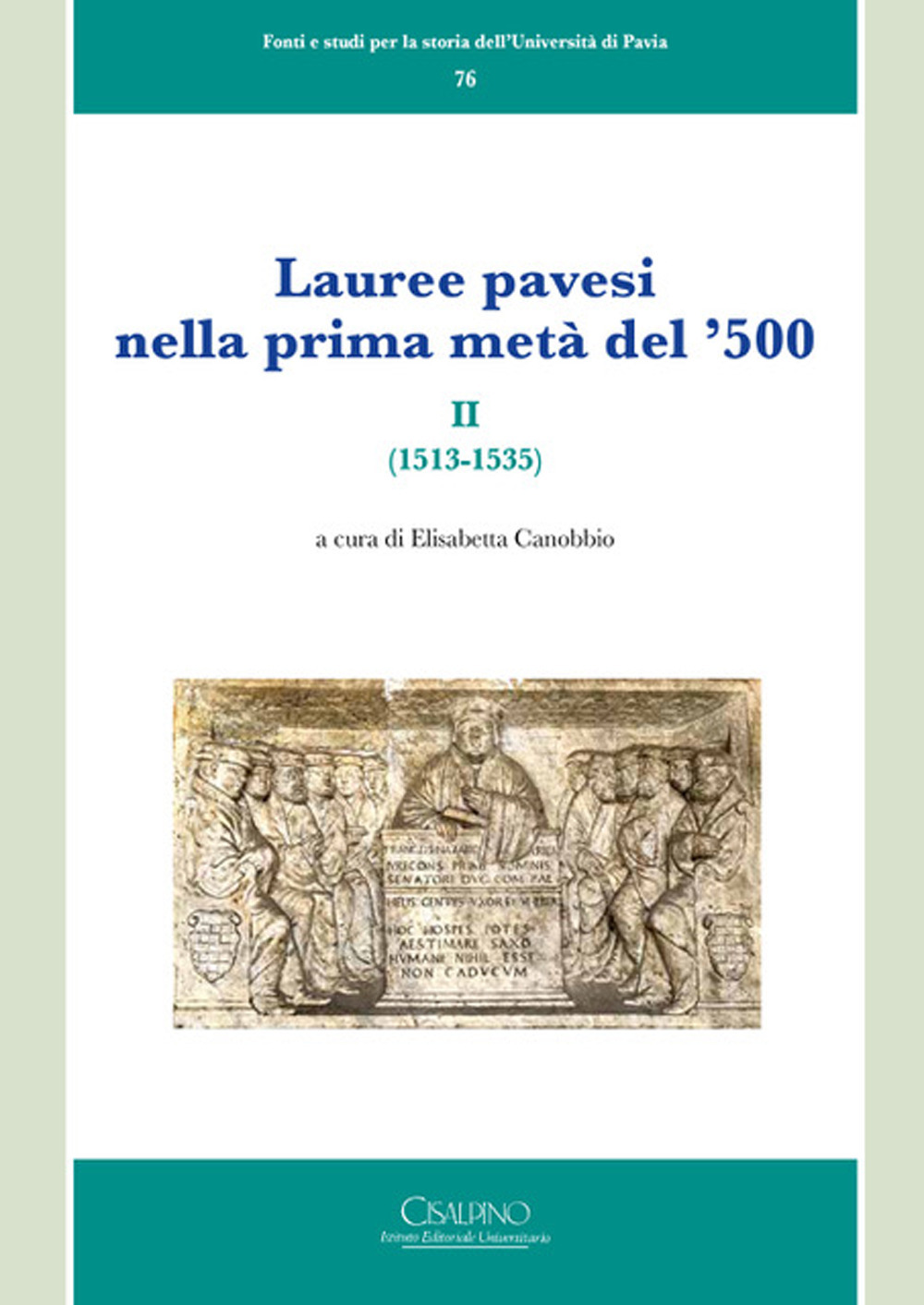 Lauree pavesi nella prima metà del '500. Vol. 2: (1513-1535)