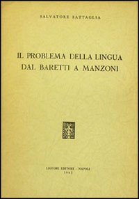 Il problema della lingua dal Baretti al Manzoni