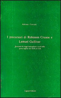 I precursori di Robinson Crusoe e Lemuel Gulliver