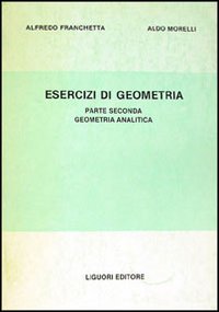 Esercizi di geometria. Vol. 2: Geometria analitica