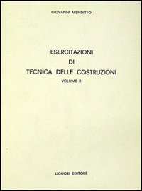 Esercitazioni di tecnica delle costruzioni. Vol. 2