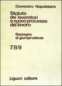 Statuto dei lavoratori e nuovo processo del lavoro. Rassegna di giurisprudenza Vol. 7-9. 1974-1975