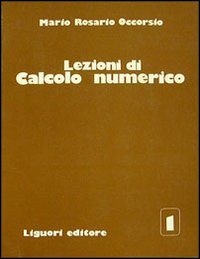 Lezioni di calcolo numerico. Vol. 1